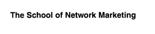 THE SCHOOL OF NETWORK MARKETING logo