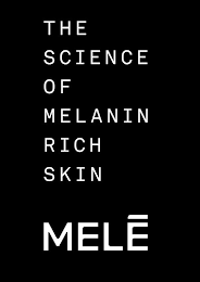 THE SCIENCE OF MELANIN RICH SKIN MELE logo