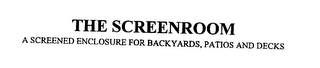 THE SCREENROOM A SCREENED ENCLOSURE FOR BACKYARDS, PATIOS AND DECKS logo