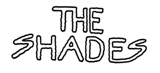 THE SHADES