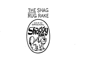 THE SHAG RUG RAKE THIS IS AN ORIGINAL SHAGGY logo