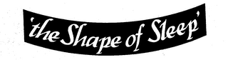 'THE SHAPE OF SLEEP' logo