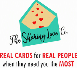THE SHARING LOVE CO. REAL CARDS FOR REAL PEOPLE WHEN THEY NEED YOU THE MOST logo