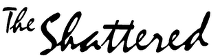 THE SHATTERED logo
