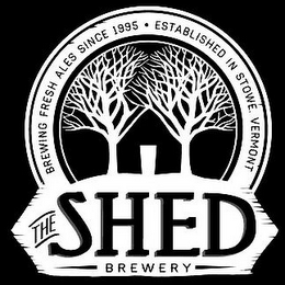 THE SHED BREWERY BREWING FRESH ALES SINCE 1995 · ESTABLISHED IN STOWE, VERMONT logo