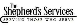 THE SHEPHERD'S SERVICES SERVING THOSE WHO SERVE logo