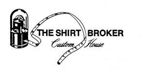 THE SHIRT BROKER CUSTOM HOUSE logo