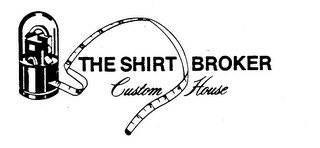 THE SHIRT BROKER CUSTOM HOUSE logo