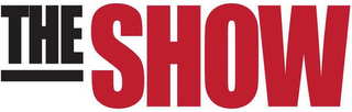 THE SHOW