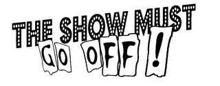 THE SHOW MUST GO OFF! logo