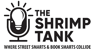 THE SHRIMP TANK WHERE STREET SMARTS & BOOK SMARTS COLLIDE logo