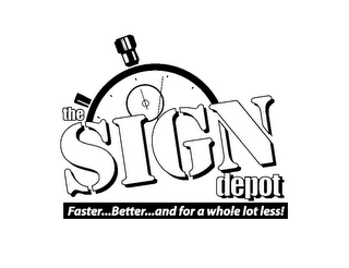 THE SIGN DEPOT FASTER...BETTER...AND FOR A WHOLE LOT LESS! logo