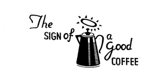 THE SIGN OF A GOOD COFFEE logo