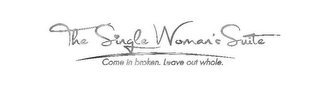 THE SINGLE WOMAN'S SUITE COME IN BROKEN. LEAVE OUT WHOLE. logo