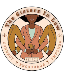 THE SISTERS IN LAW EST. 2019 CONNECT ENCOURAGE EMPOWER logo
