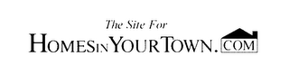 THE SITE FOR HOMESIN YOUR TOWN.COM logo