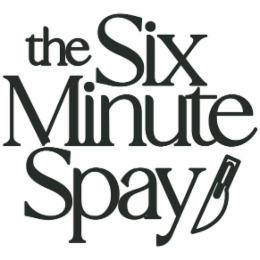 THE SIX MINUTE SPAY