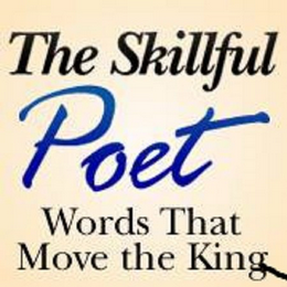 THE SKILLFUL POET WORDS THAT MOVE THE KING logo