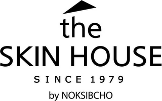 THE SKIN HOUSE SINCE 1979 BY NOKSIBCHO logo