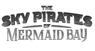 THE SKY PIRATES OF MERMAID BAY logo