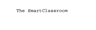THE SMARTCLASSROOM