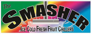 THE SMASHER ICE COLD FRESH FRUIT CHILLERS logo