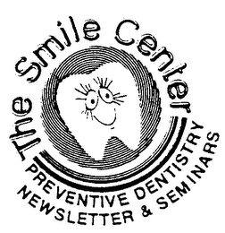 THE SMILE CENTER PREVENTIVE DENTISTRY NEWSLETTER & SEMINARS logo