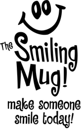 THE SMILING MUG! MAKE SOMEONE SMILE TODAY! logo