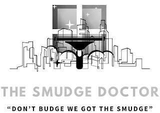 THE SMUDGE DOCTOR "DON'T BUDGE WE GOT THE SMUDGE" logo