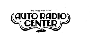 "THE SOUND PLACE TO GO!" AUTO RADIO CENTER logo