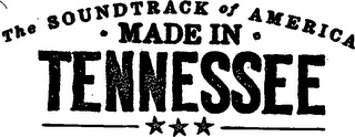 THE SOUNDTRACK OF AMERICA. MADE IN TENNESSEE logo