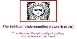 THE SPIRITUAL UNDERSTANDING NETWORK (SUN) TO UNDERSTAND THE SPIRITUALITY OF ANOTHER, IS TO UNDERSTAND THEIR HEART. logo