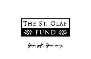 THE ST. OLAF FUND YOUR GIFT. YOUR WAY. logo