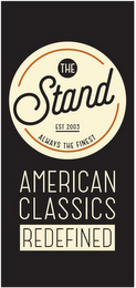 THE STAND EST 2003 ALWAYS THE FINEST AMERICAN CLASSICS REDEFINED logo