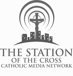 THE STATION OF THE CROSS CATHOLIC MEDIA NETWORK logo
