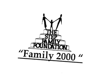 THE STEP FAMILY FOUNDATION "FAMILY 2000" logo