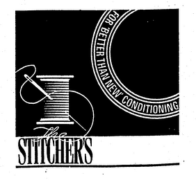 THE STITCHER'S FOR 'BETTER THAN NEW' CONDITIONING logo