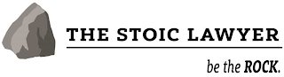 THE STOIC LAWYER BE THE ROCK. logo