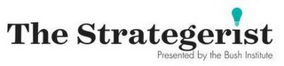 THE STRATEGERIST PRESENTED BY THE BUSH INSTITUTE logo