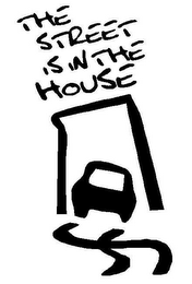 THE STREET IS IN THE HOUSE logo