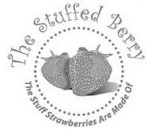 THE STUFFED BERRY THE STUFF STRAWBERRIES ARE MADE OF logo