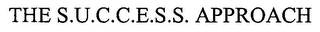 THE S.U.C.C.E.S.S. APPROACH logo