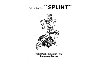 THE SULLIVAN "SPLINT" FACIAL MUSCLE RELAXATION THRU THERAPEUTIC EXERCISE logo