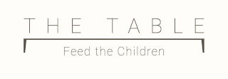 THE TABLE FEED THE CHILDREN logo