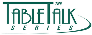 THE TABLE TALK SERIES logo