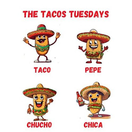 THE TACOS TUESDAYS TACO PEPE CHUCHO CHICA logo