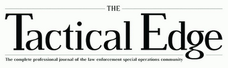 THE TACTICAL EDGE THE COMPLETE PROFESSIONAL JOURNAL OF THE LAW ENFORCEMENT SPECIAL OPERATIONS COMMUNITY logo