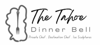 THE TAHOE DINNER BELL PRIVATE CHEF . DESTINATION CHEF . ICE SCULPTURES logo