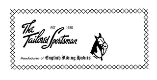 THE TAILORED SPORTSMAN EST 1920 MANUFACTURERS OF ENGLISH RIDING HABITS logo