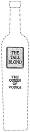 THE TALL BLOND THE QUEEN OF VODKA logo